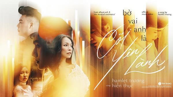 Bờ vai anh là cõi yên lành – Hamlet Trương x Hiền Thục 